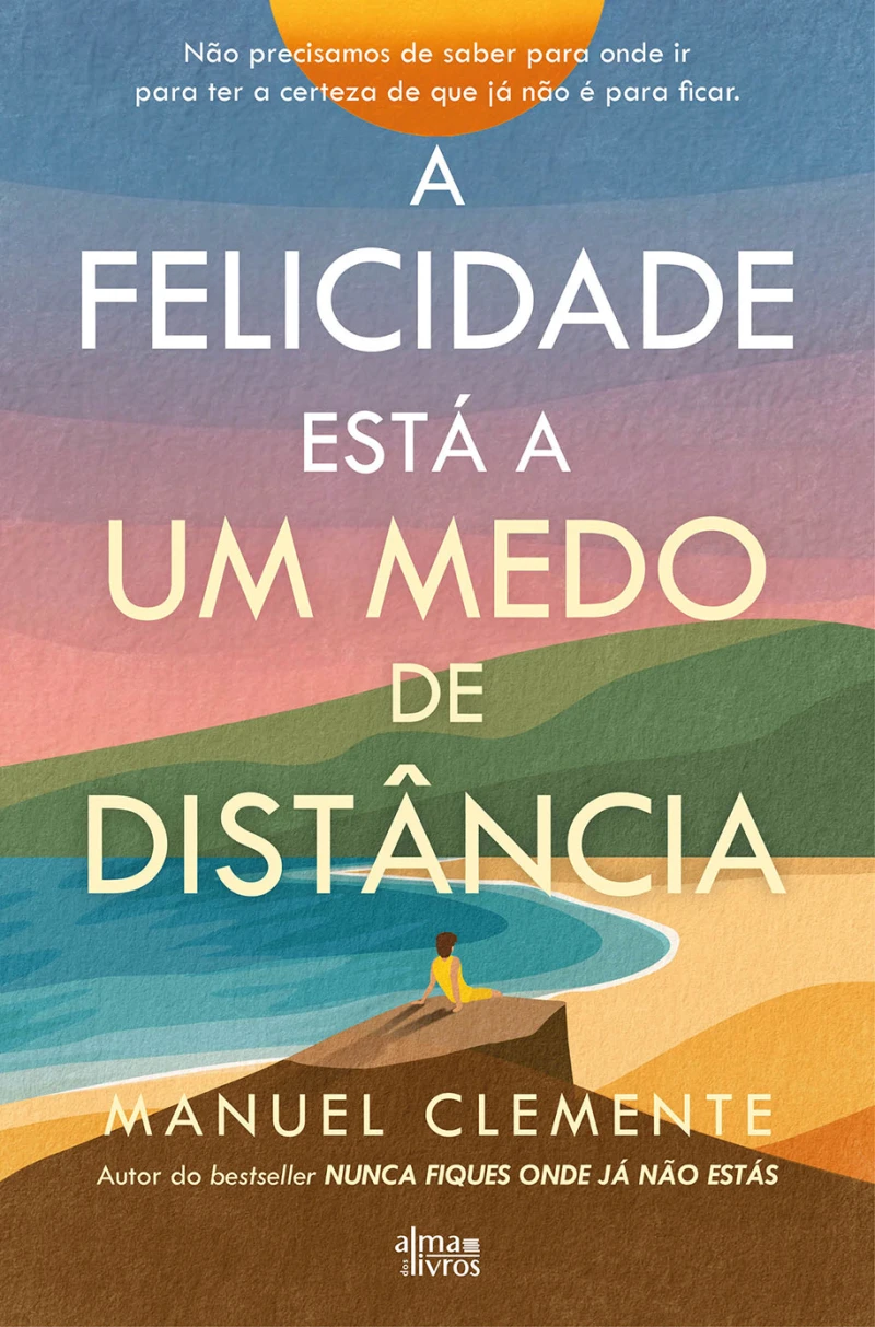 Portada: A Felicidade Está a Um Medo de Distância