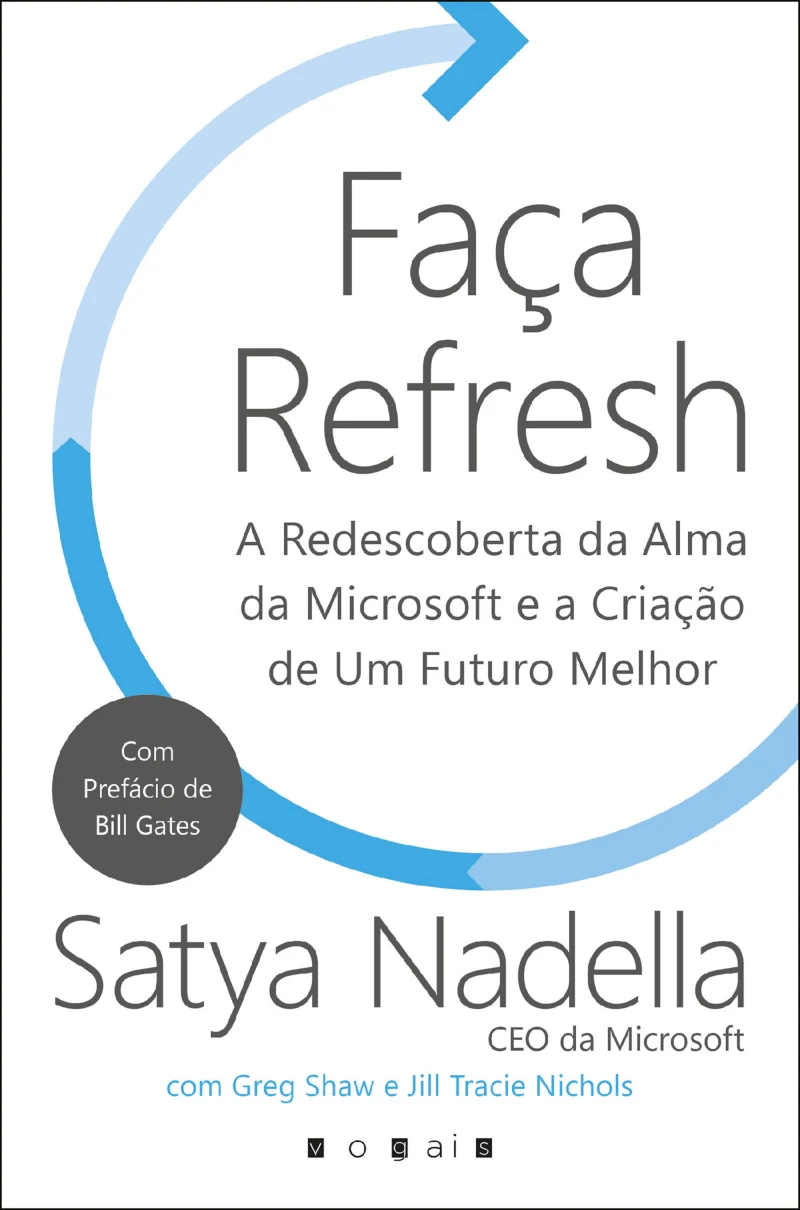Portada: Faça Refresh: A Redescoberta da Alma da Microsoft e a Criação de Um Futuro Melhor