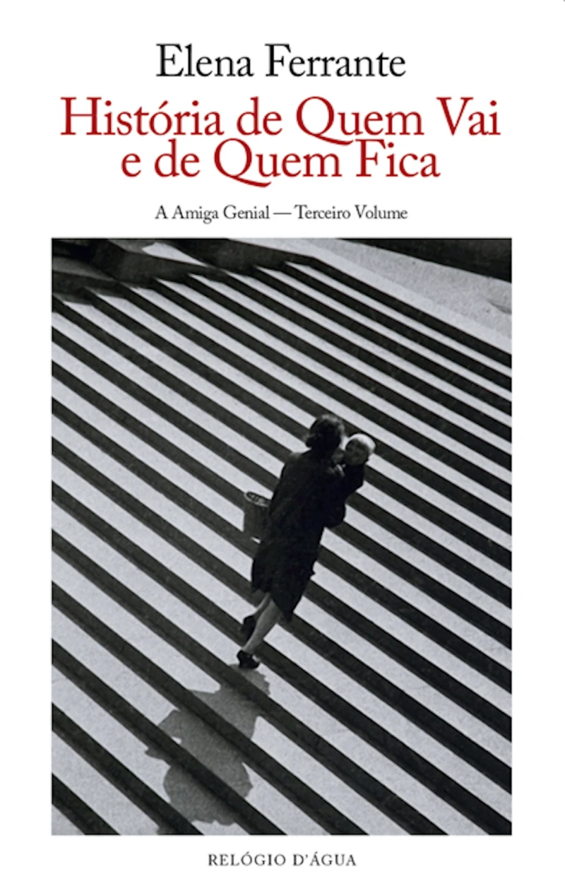 Portada: História de Quem Vai e de Quem Fica (A Amiga Genial #3)
