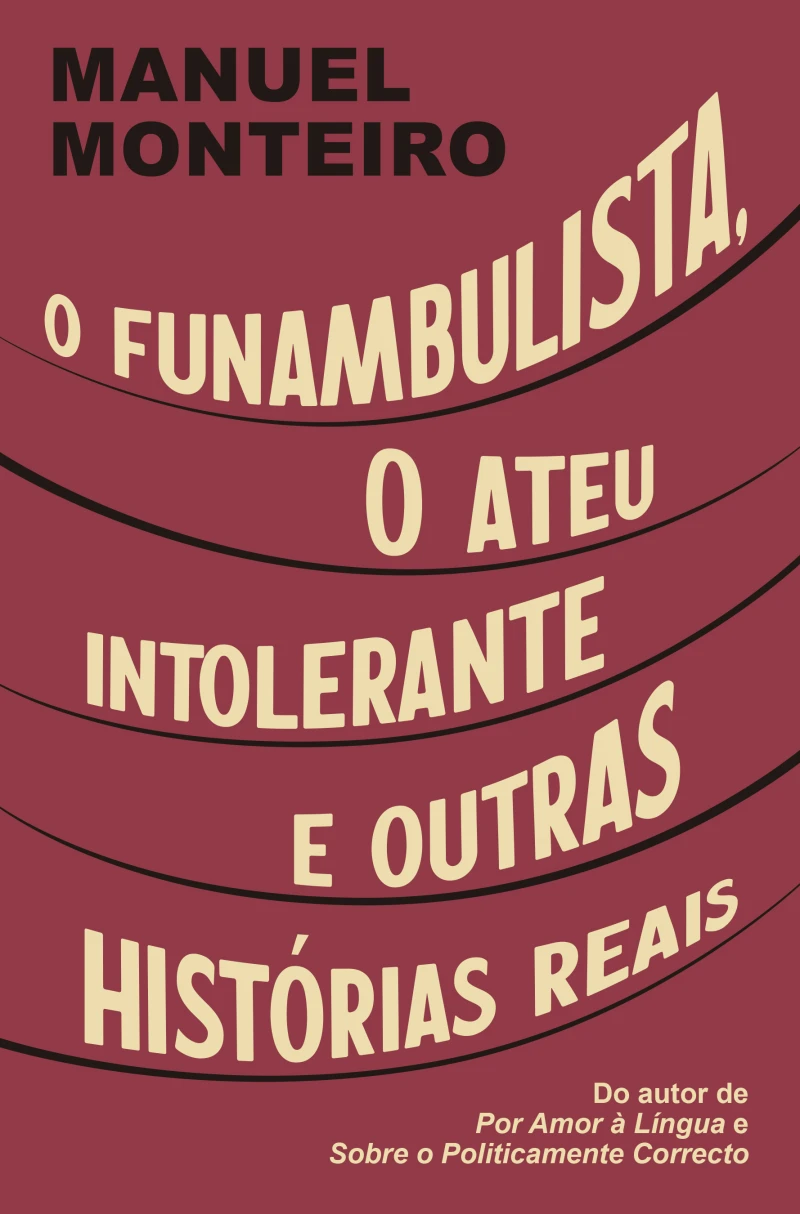 Portada: O funambulista, o ateu intolerante e outras histórias reais