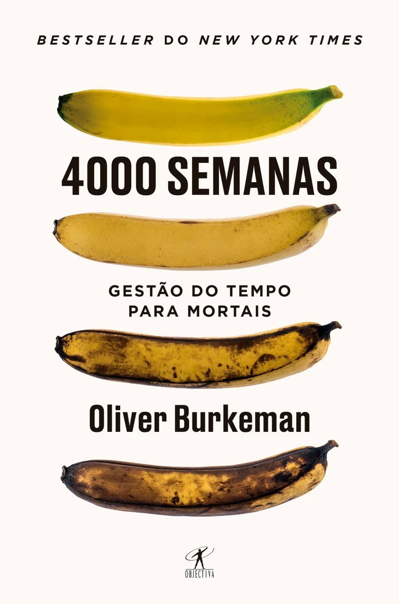 Portada: 4000 semanas - Gestão do tempo para mortais