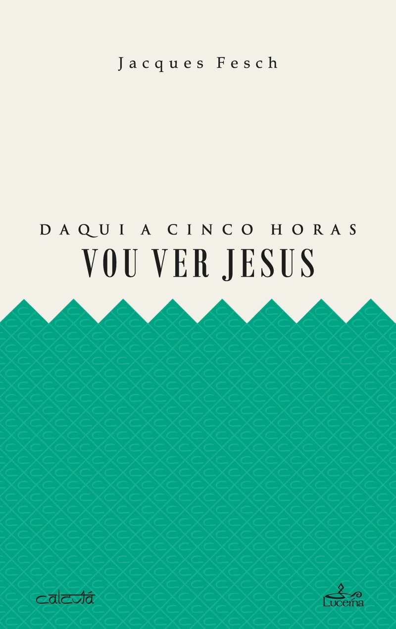 Portada: Daqui a cinco horas vou ver Jesus