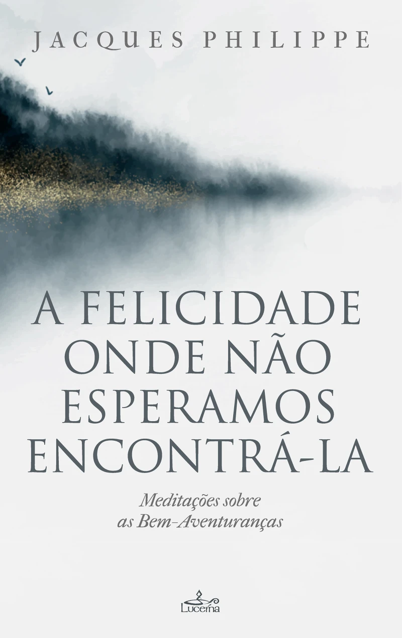 Portada: A felicidade onde não esperamos encontrá-la