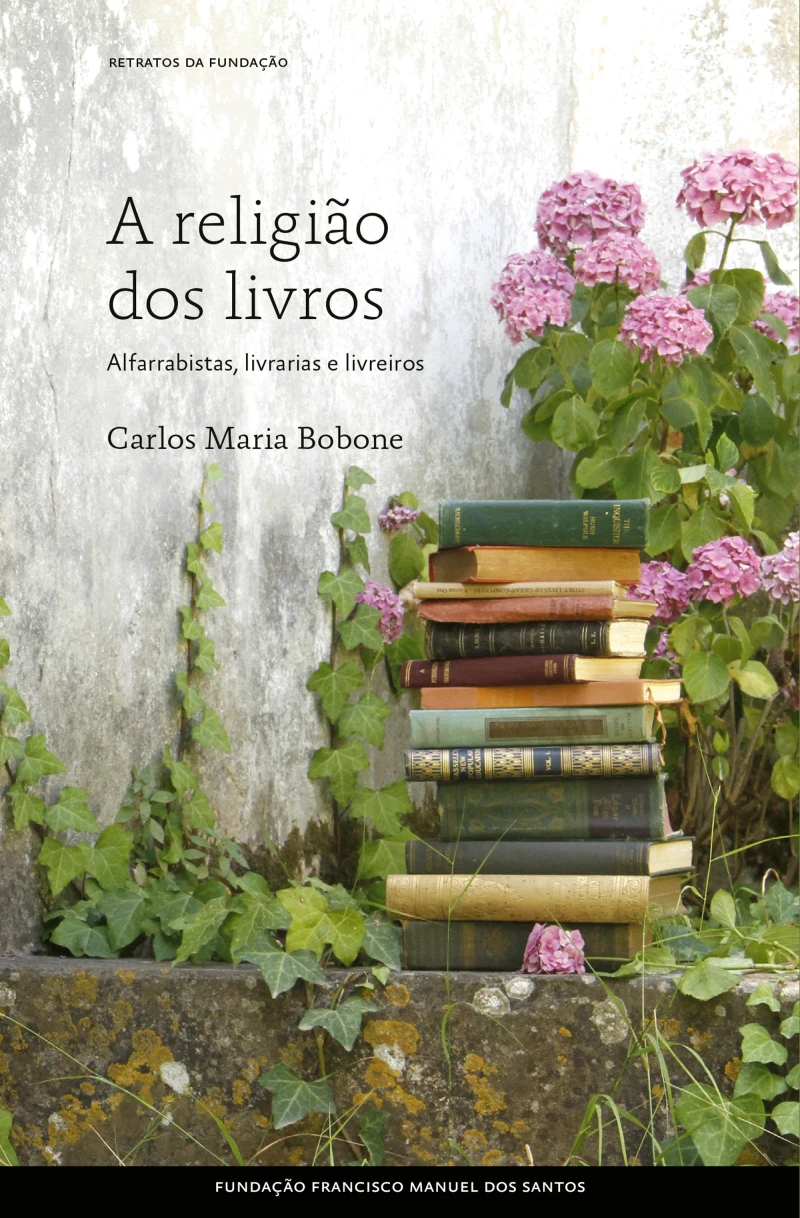 Portada: A Religião dos Livros - Alfarrabistas, Livrarias e Livreiros