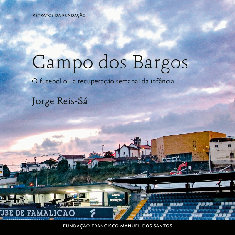 Portada: Campo dos Bargos, O Futebol ou a Recuperação Semanal da Infância