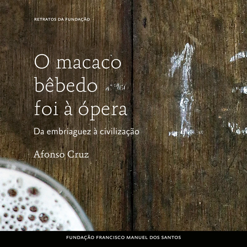 Portada: O Macaco Bêbedo Foi à Ópera: Da Embriaguez à Civilização