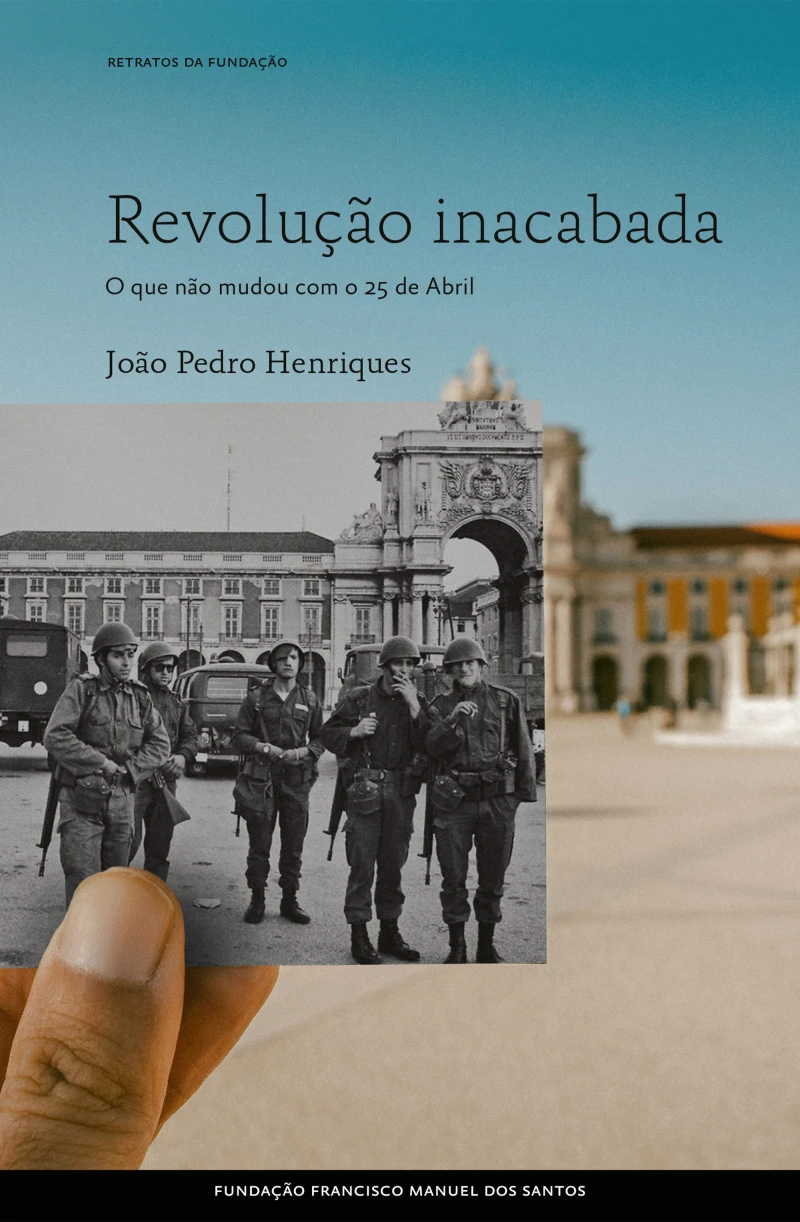 Portada: Revolução inacabada, O que não mudou com o 25 de Abril
