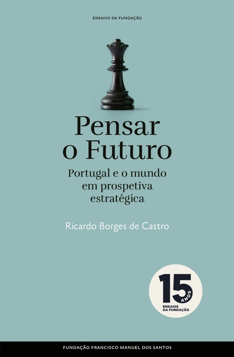 Portada: Pensar o Futuro: Portugal e o Mundo em Prospetiva Estratégica