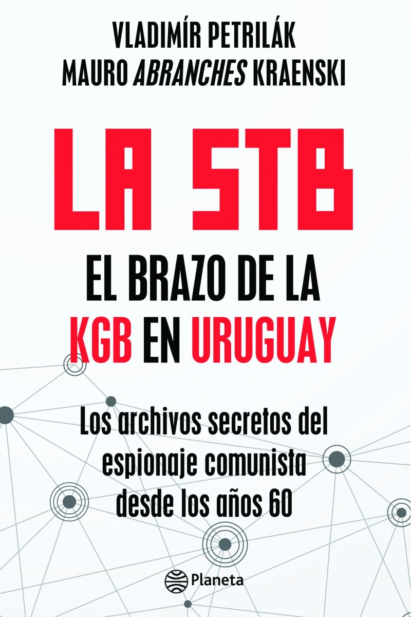 Portada: La STB. El brazo de la KGB en Uruguay.