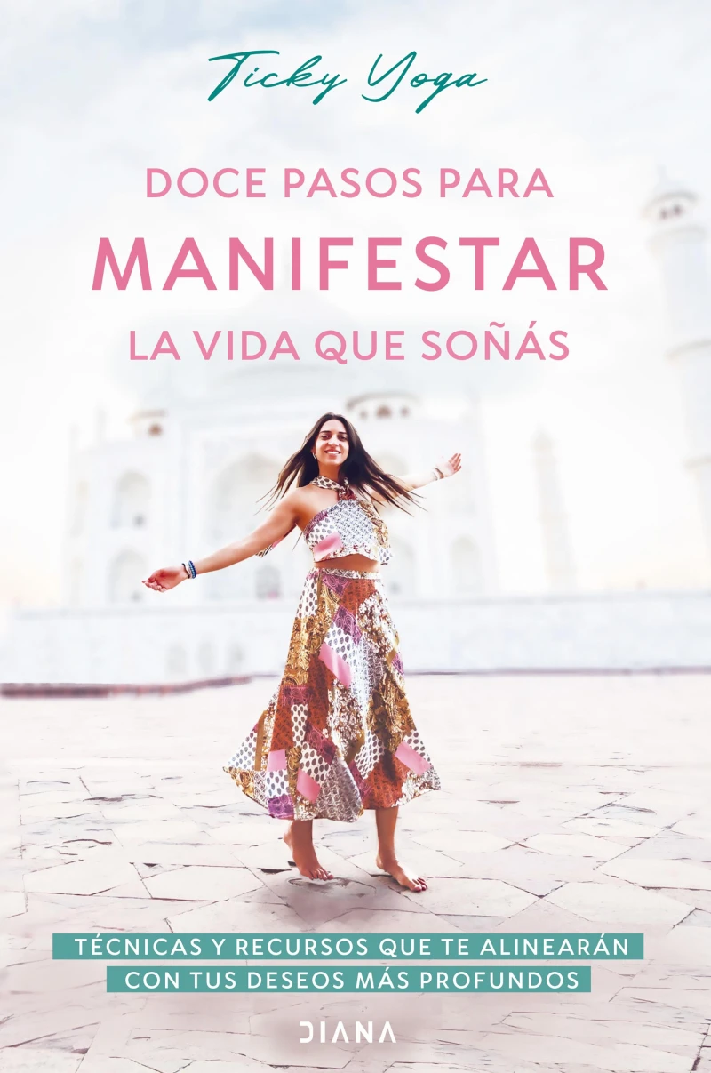 Portada: Doce pasos para manifestar la vida que soñás