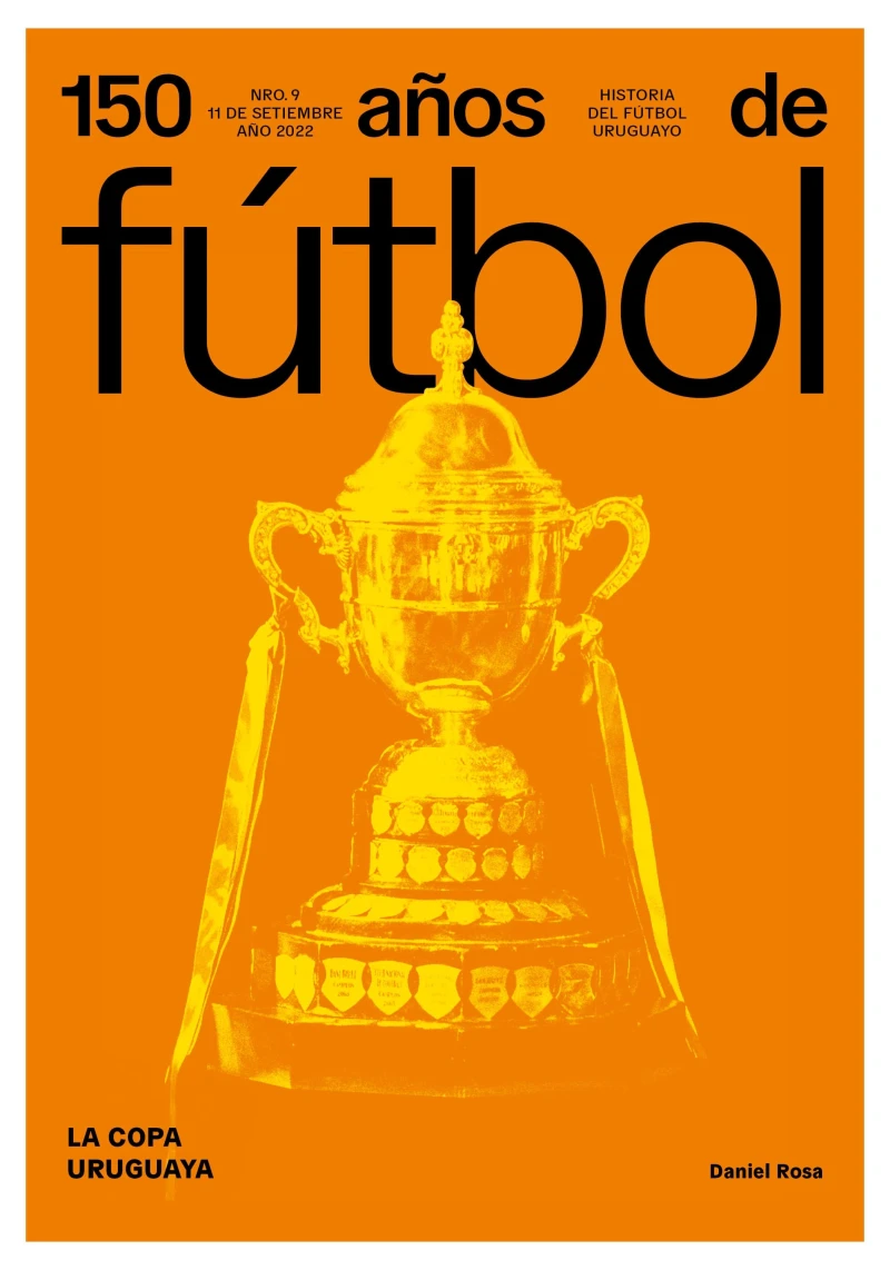 Portada: 150 años de fútbol. La Copa Uruguaya