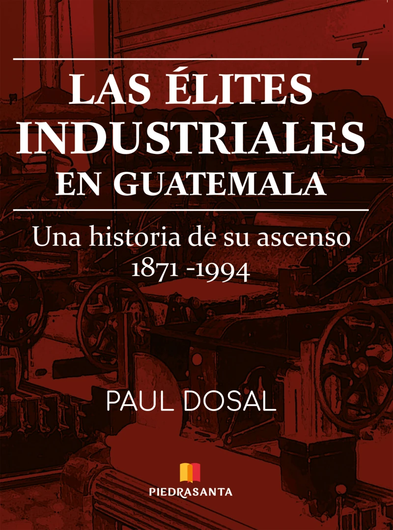 Portada: Las élites industriales en Guatemala