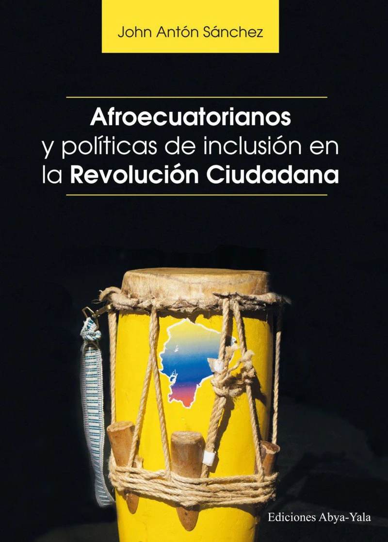 Portada: Afroecuatorianos y políticas de inclusión en la revolución ciudadana