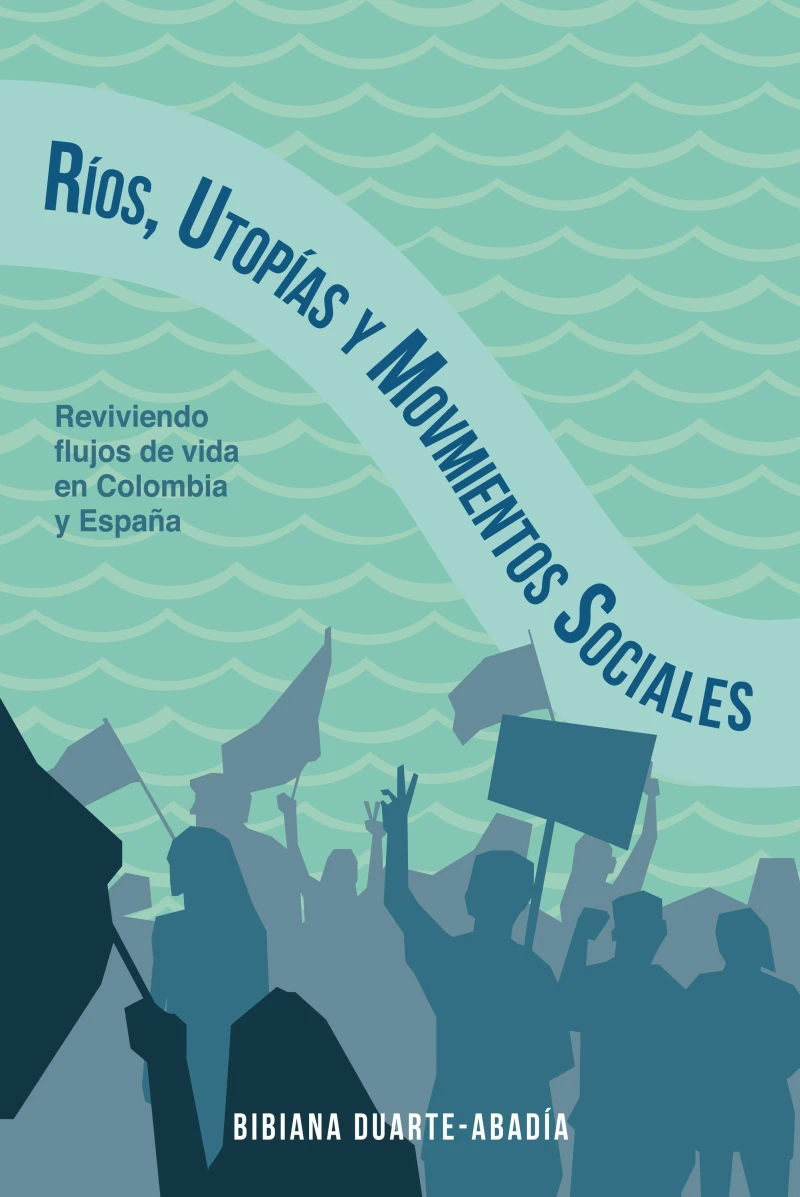 Portada: Ríos, utopías y movimientos sociales