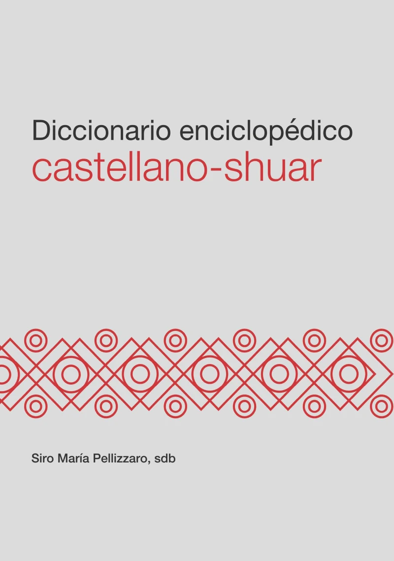 Portada: Diccionario enciclopédico castellano – shuar