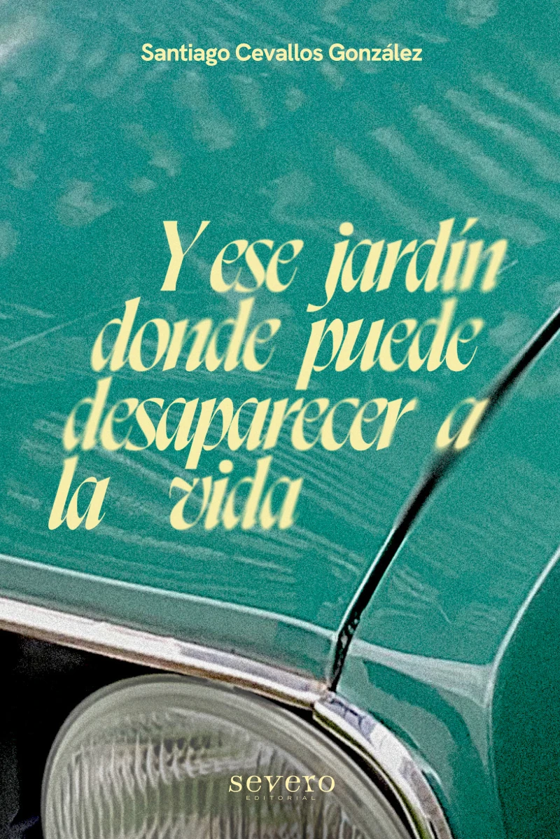 Portada: Y ESE JARDÍN DONDE PUEDE DESAPARECER A LA VIDA