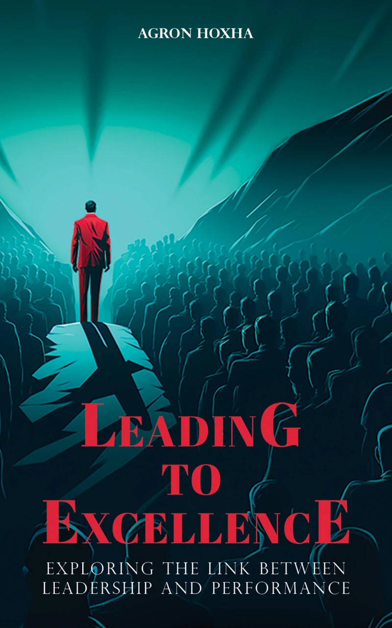 Portada: Leading to Excellence: Exploring the Link between Leadership and Performance