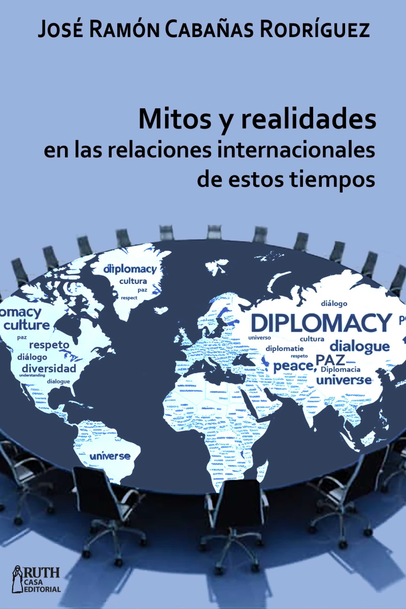 Portada: Mitos y realidades en las relaciones internacionales de estos tiempos