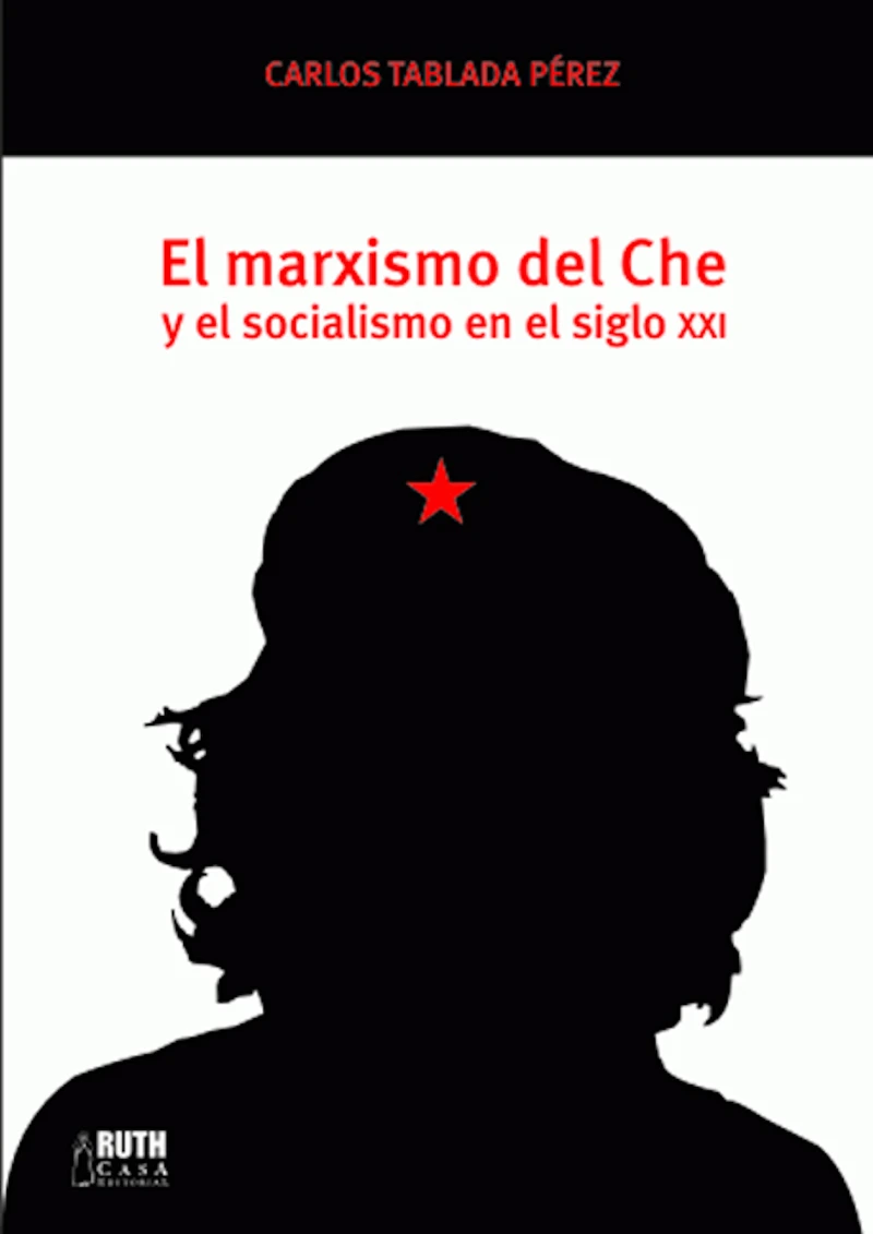Portada: El marxismo del Che y el socialismo en el siglo XXI