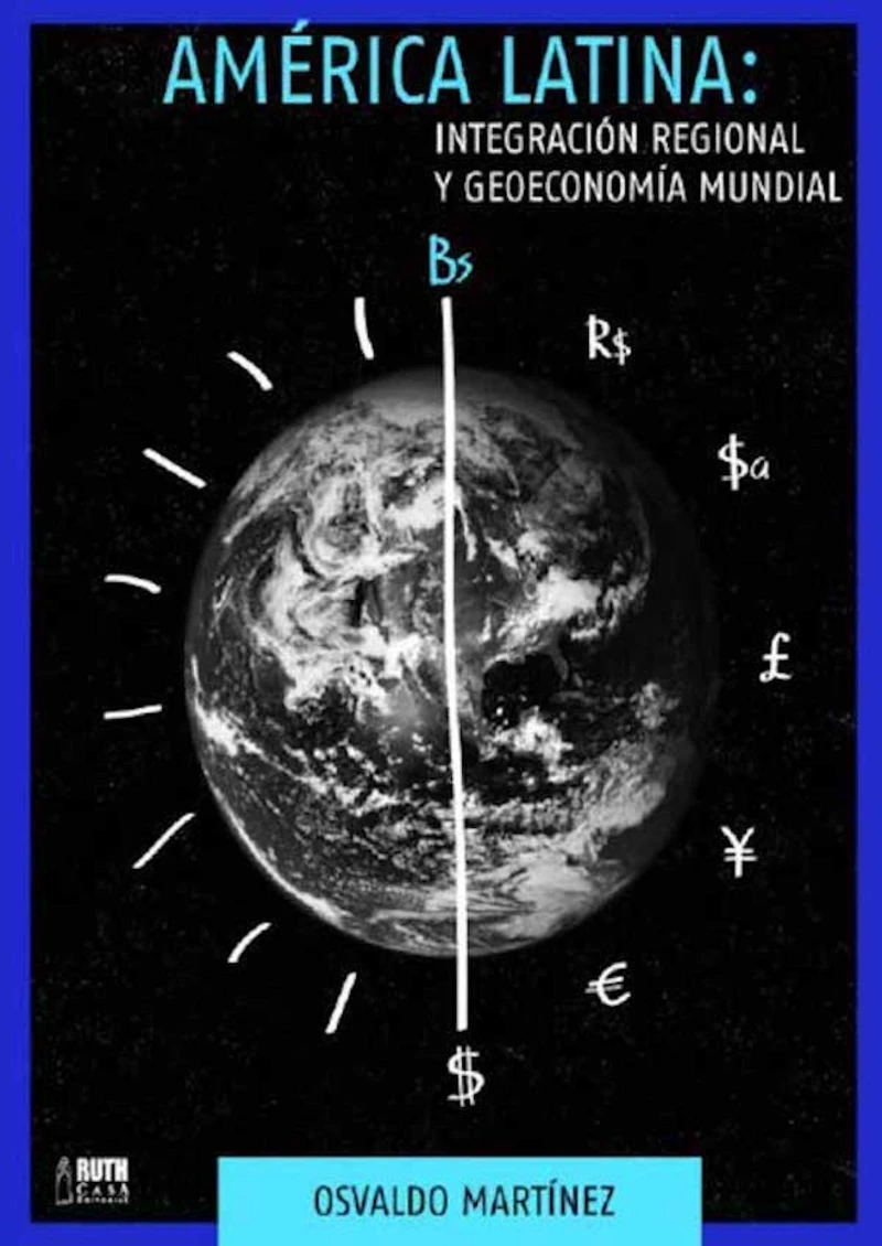 Portada: América Latina: Integración regional y geoeconomía mundial