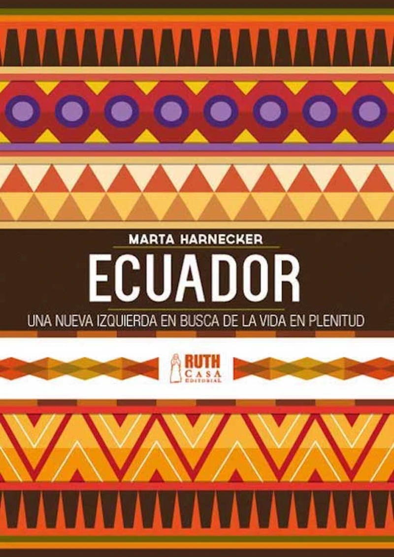 Portada: Ecuador: una nueva izquierda en busca de una vida en plenitud