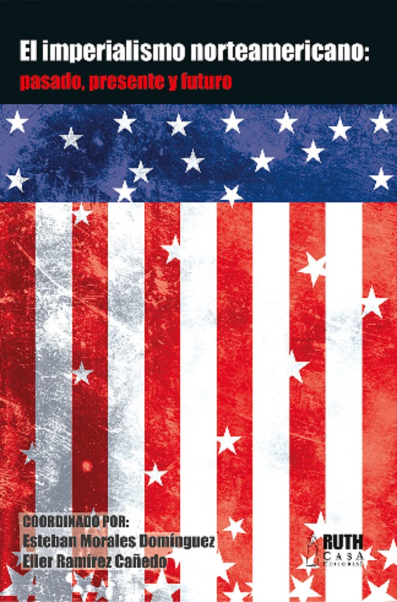 Portada: El imperialismo norteamericano: pasado, presente y futuro