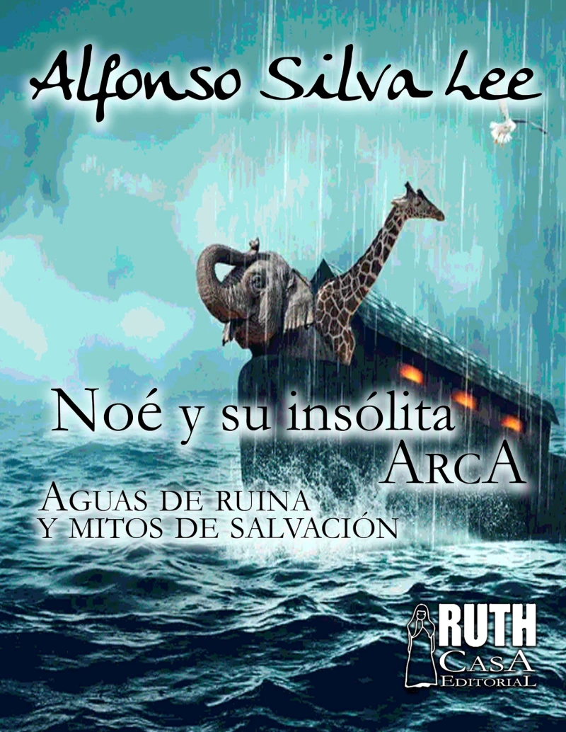 Portada: Noé y su insólita arca. Aguas de ruina y mitos de salvación