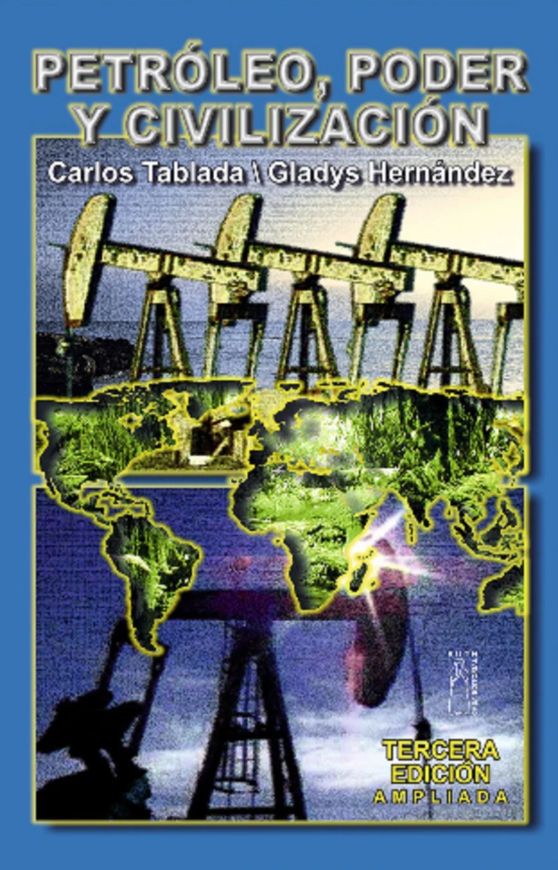 Portada: Petróleo, poder y civilización (Tercera edición)