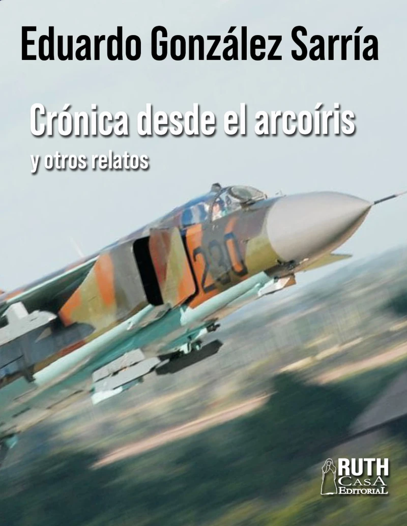 Portada: Crónicas desde el arcoíris y otros relatos