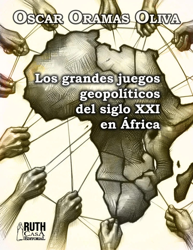 Portada: Los grandes juegos geopolíticos del siglo XXI en África