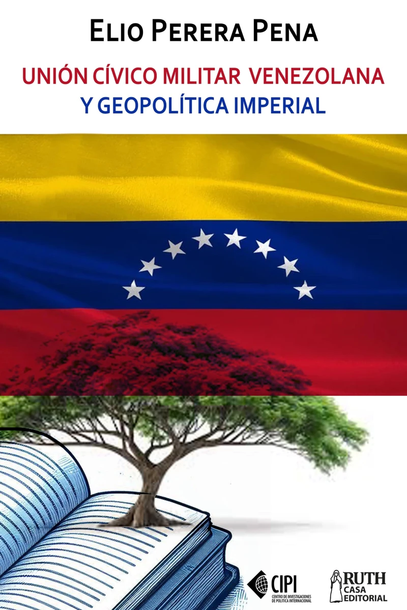 Portada: Unión Cívico Militar venezolana y geopolítica imperial