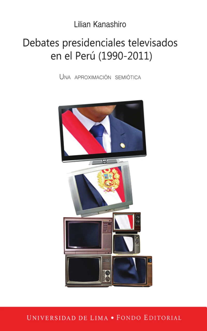 Portada: Debates presidenciales televisados en el Perú (1990-2011)