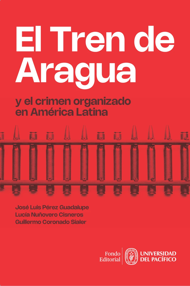 Portada: El Tren de Aragua y el crimen organizado en América Latina