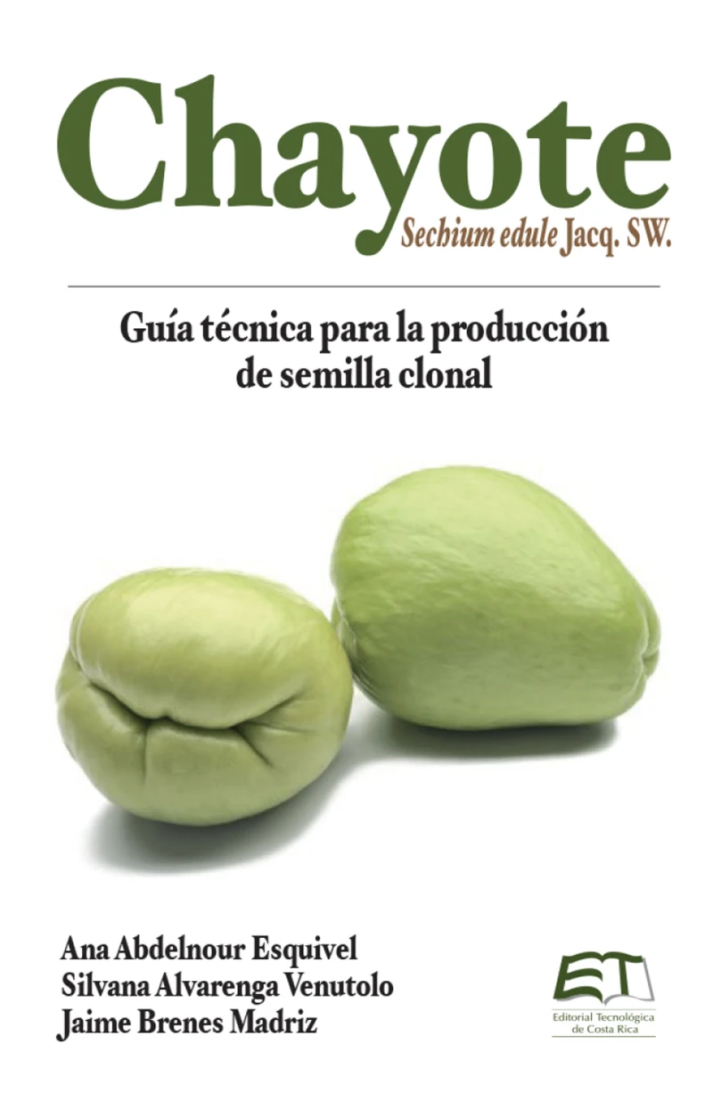 Portada: Chayote. Guía técnica para la producción de semilla clonal