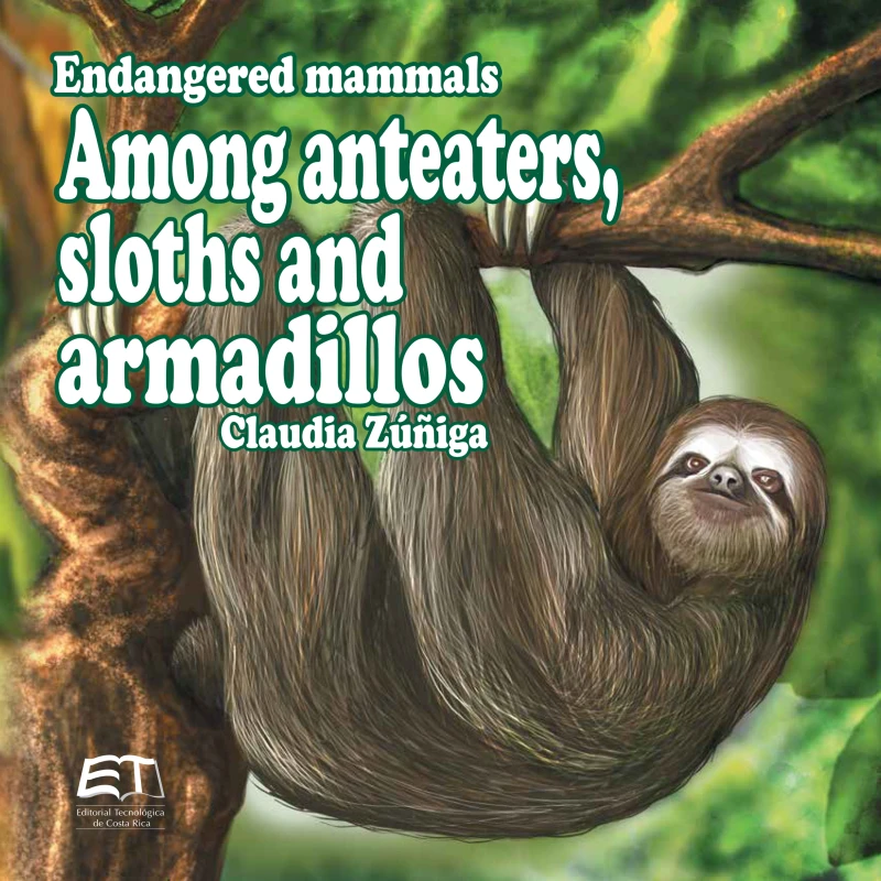 Portada: Endangered mammals. Among anteaters, sloths and armadillos
