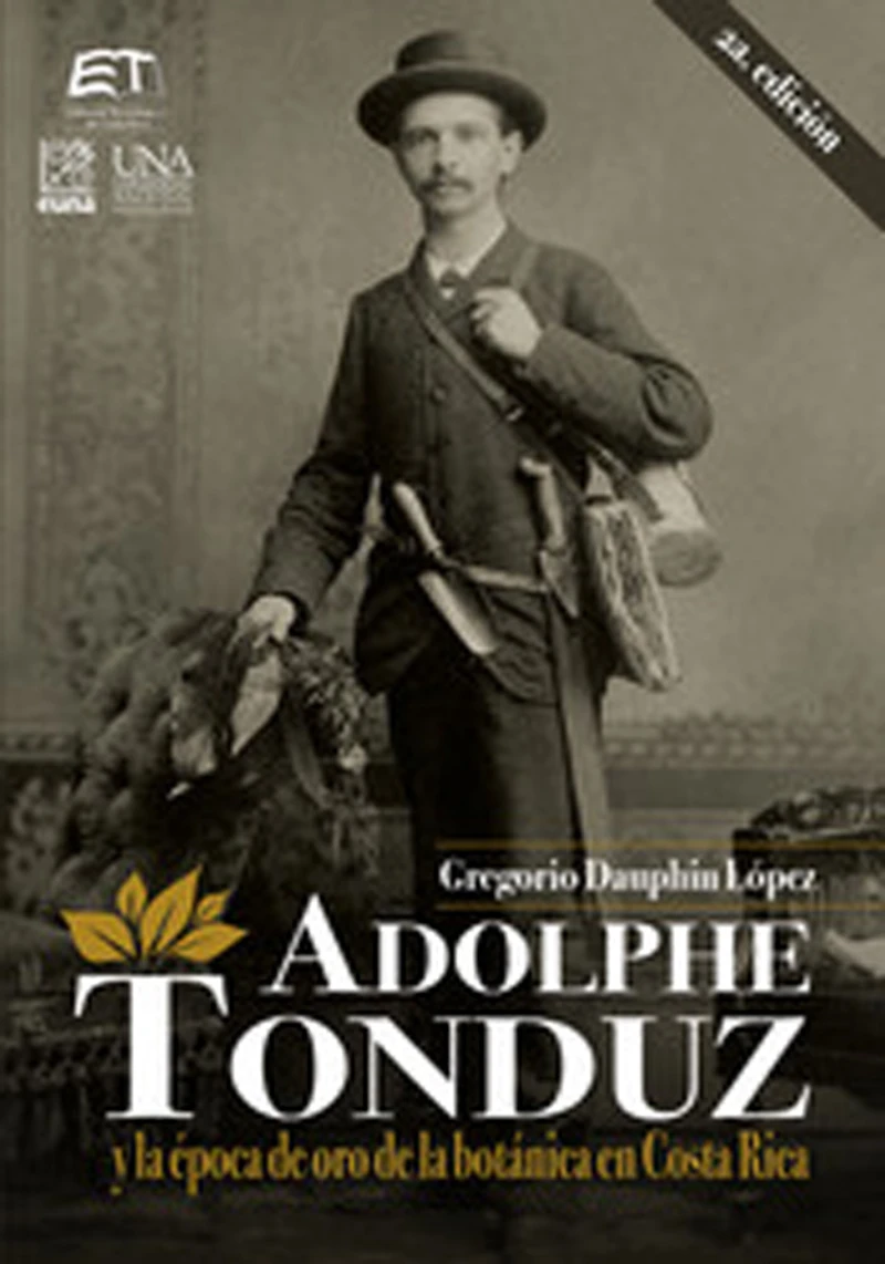 Portada: Adolphe Tonduz y la época de oro de la botánica en Costa Rica