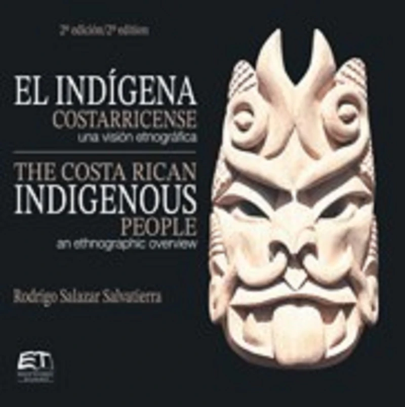 Portada: El indígena costarricense: una visión etnográfica / The Costa Rican Indigenous: an ethnographic overview