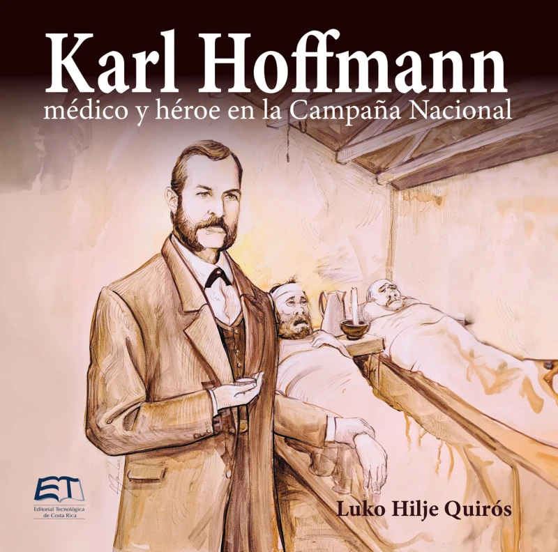 Portada: Karl Hoffmann, médico y héroe en la Campaña Nacional