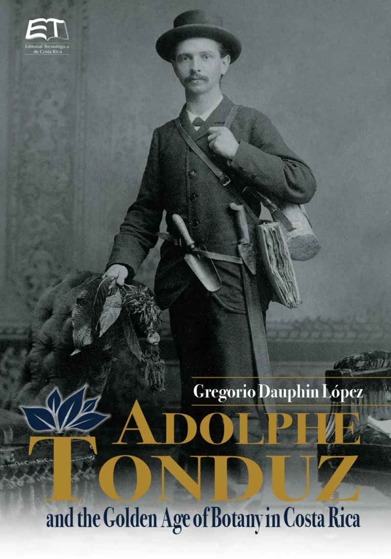 Portada: Adolphe Tonduz and the Golden Age of Botany in Costa Rica