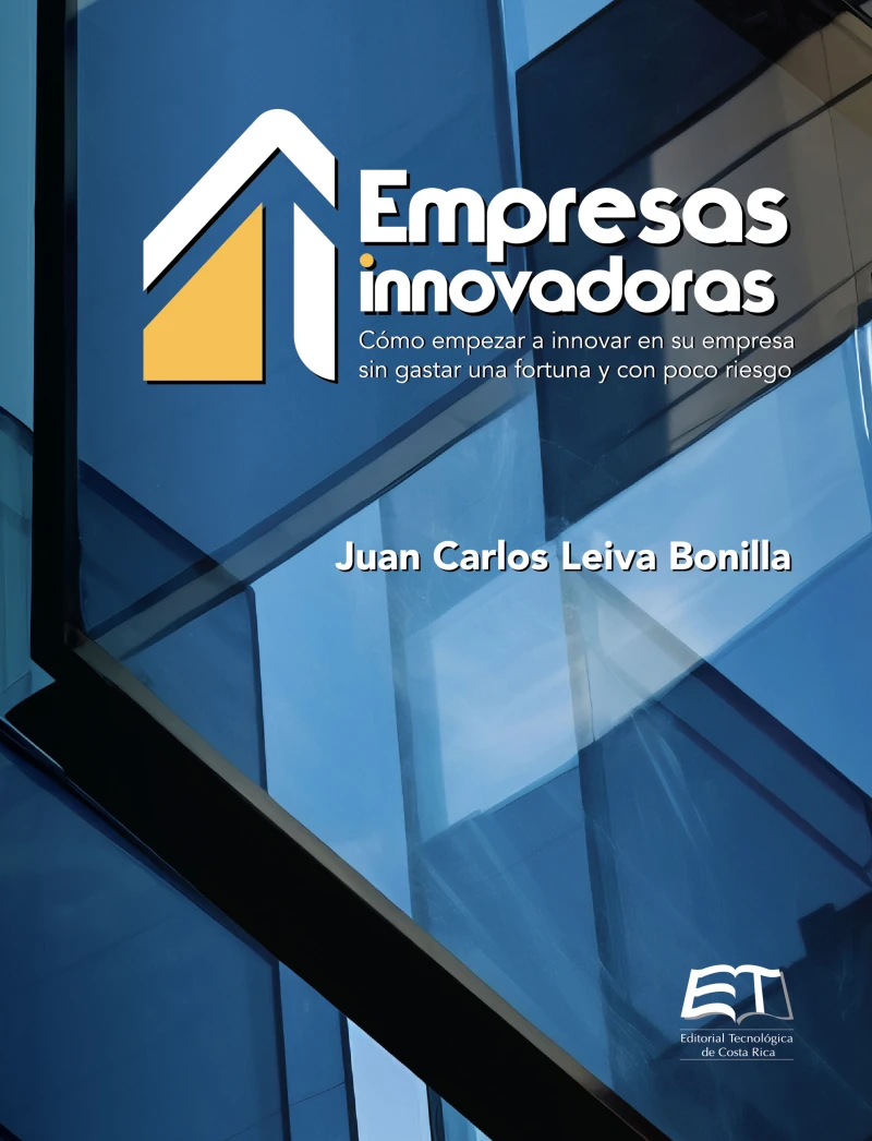 Portada: Empresas innovadoras: cómo empezar a innovar en su empresa sin gastar una fortuna y con poco riesgo