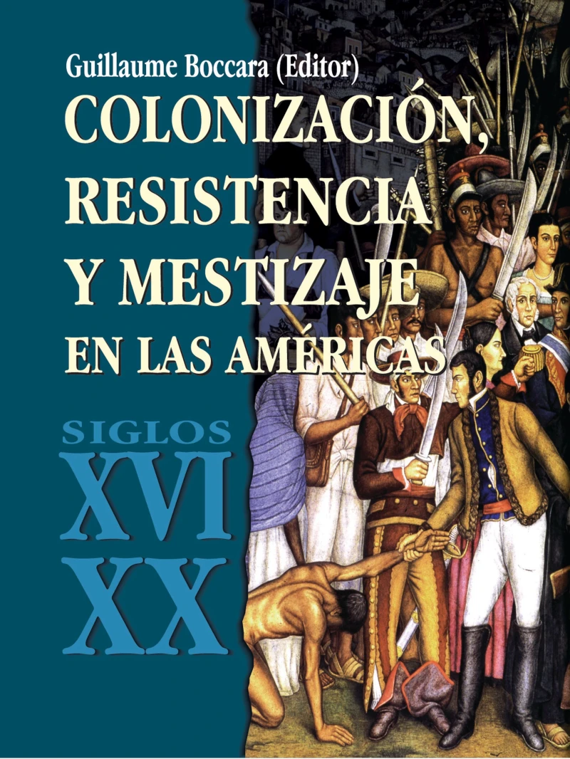 Portada: Colonización, resistencia y mestizaje en las Américas (Siglos XVI – XX)