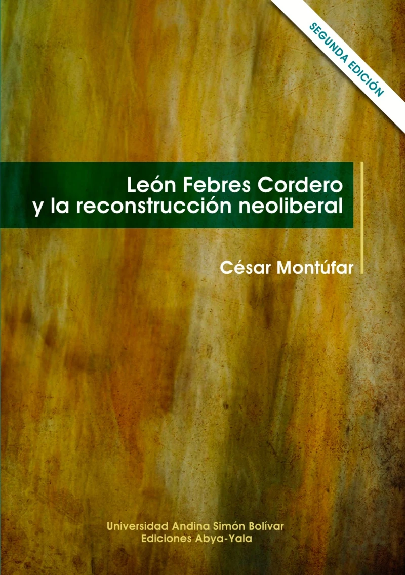 Portada: León Febres Cordero y la reconstrucción neoliberal