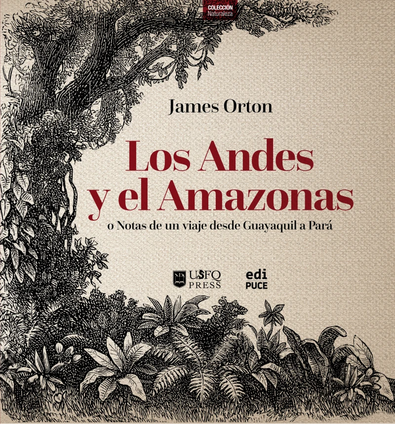 Portada: Los Andes y el Amazonas o Notas de un viaje desde Guayaquil a Pará
