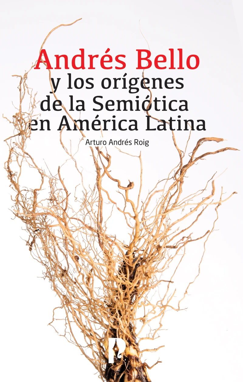 Portada: Andrés Bello y los orígenes de la Semiótica en América Latina