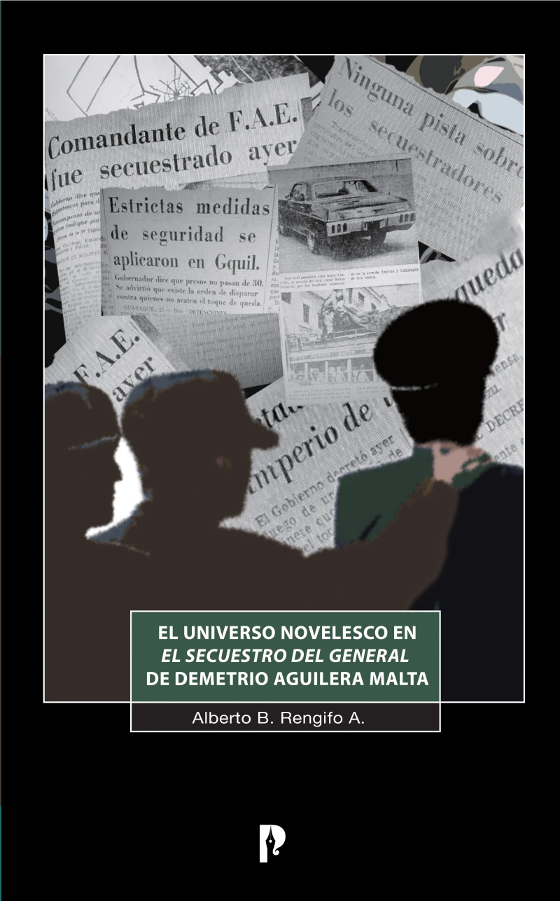 Portada: El universo novelesco en El Secuestro del General de Demetrio Aguilera Malta