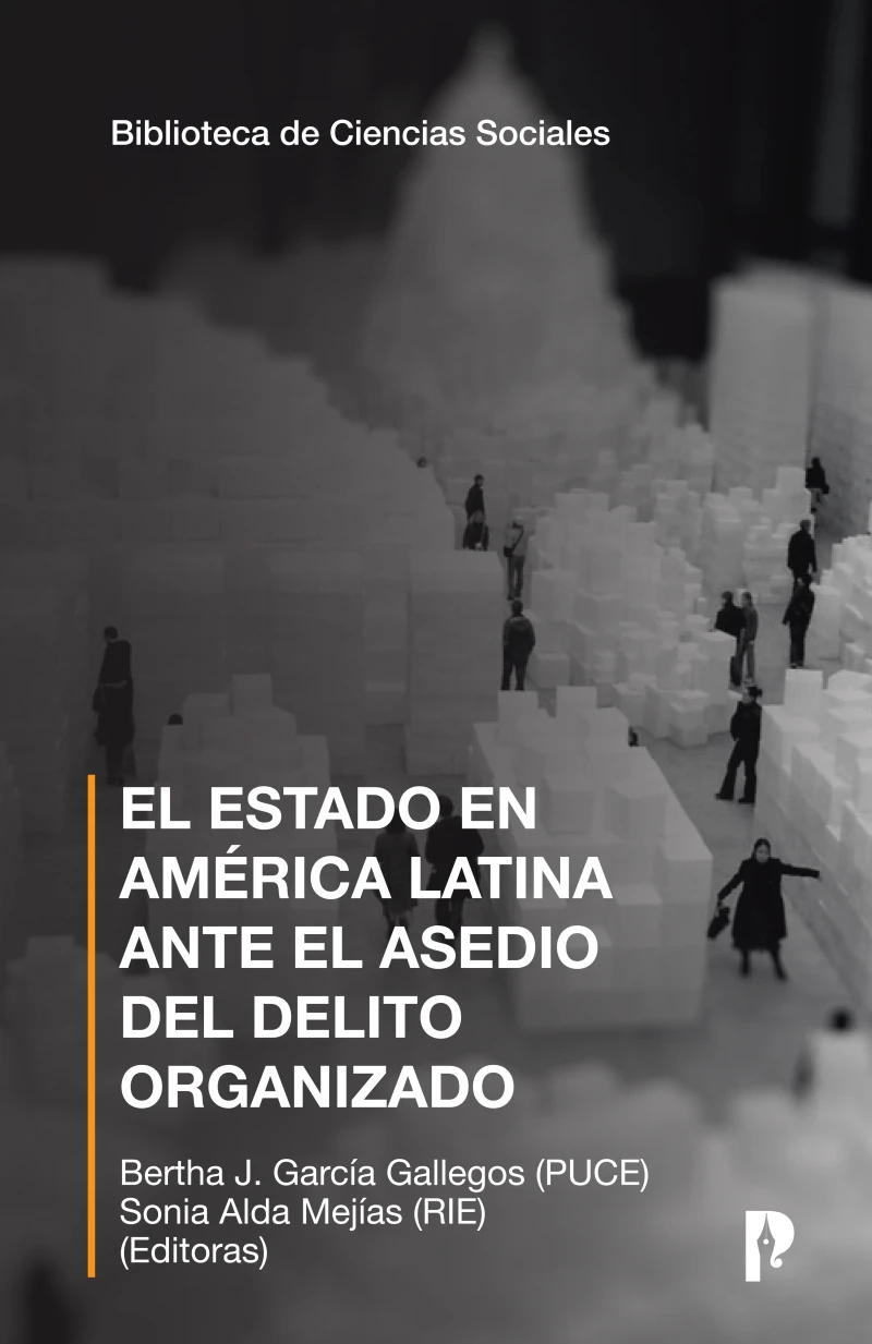 Portada: EL ESTADO EN AMÉRICA LATINA ANTE EL ASEDIO DEL DELITO ORGANIZADO