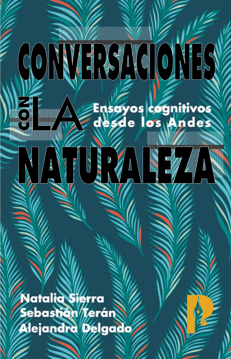 Portada: Conversaciones con la naturaleza.  Ensayos Cognitivos desde los Andes