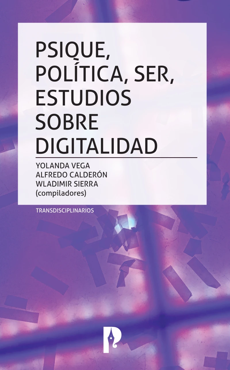 Portada: PSIQUE, POLÍTICA, SER, ESTUDIOS SOBRE DIGITALIDAD