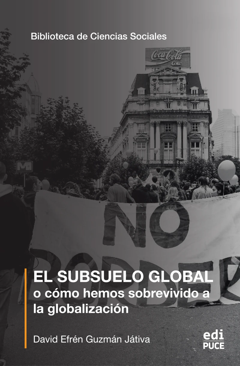 Portada: El subsuelo global o cómo hemos sobrevivido a la globalización