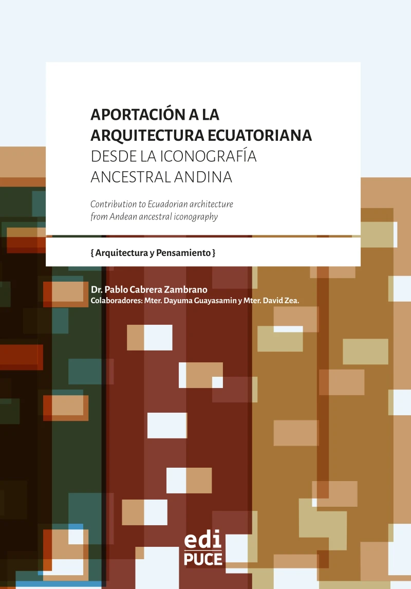 Portada: Aportación a la arquitectura ecuatoriana desde la iconografía ancestral andina